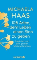 Cover: 108 Arten, dem Leben einen Sinn zu geben - O.W. Barth eBook