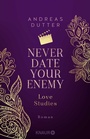 Cover: Love Studies: Never Date Your Enemy - Knaur