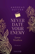 Cover: Love Studies: Never Date Your Enemy - Knaur