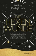 Abbildung von: Die Hexenwunde - Knaur MensSana
