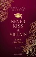 Cover: Love Studies: Never Kiss a Villain - Knaur
