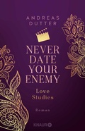 Cover: Love Studies: Never Date Your Enemy - Knaur