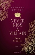 Cover: Love Studies: Never Kiss a Villain - Knaur