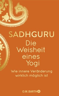 Abbildung von: Die Weisheit eines Yogi - O.W. Barth