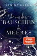 Cover: Vor uns das Rauschen des Meeres - Knaur