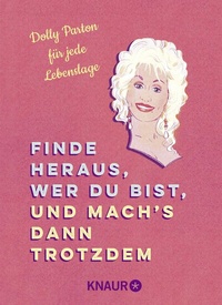Abbildung von: Finde heraus, wer du bist, und mach's dann trotzdem - Knaur