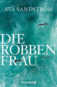 Abbildung von: Die Robbenfrau - Droemer