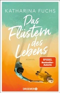 Cover: Das Fl&uuml;stern des Lebens - Droemer
