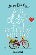 Cover: Als Simon Brown sich ein Herz fasste - Droemer