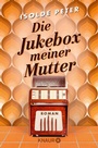 Cover: Die Jukebox meiner Mutter - Knaur