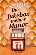 Cover: Die Jukebox meiner Mutter - Knaur