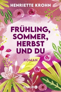 Abbildung von: Frühling, Sommer, Herbst und du - Knaur