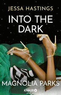 Abbildung von: Magnolia Parks - Into the Dark - Knaur