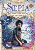 Cover: Sepia 1: Sepia und das Erwachen der Tintenmagie - Thienemann