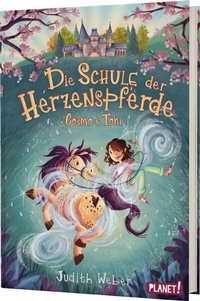 Abbildung von: Die Schule der Herzenspferde 1: Cosmo & Toni - Planet!