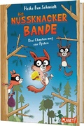 Cover: Nussknacker-Bande 1: Drei Chaoten auf vier Pfoten - Planet!