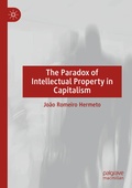 Cover: The Paradox of Intellectual Property in Capitalism - Palgrave Macmillan
