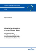 Abbildung von: Wirtschaftskriminalitaet im organisierten Sport - Peter Lang Verlag