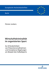 Abbildung von: Wirtschaftskriminalitaet im organisierten Sport - Peter Lang Verlag