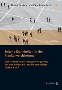 Abbildung von: Seltene Krankheiten in der Krankenversicherung - Schulthess Juristische Medien