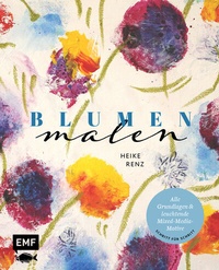Abbildung von: Blumen malen - Edition Michael Fischer / EMF Verlag