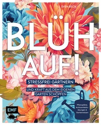 Enlarge image Cover: Blüh auf! - Edition Michael Fischer / EMF Verlag