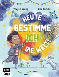 Cover: Heute bestimme ich die Welt! - Edition Michael Fischer / EMF Verlag