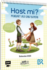 Abbildung von: Host Mi? Kalender 2025 - Aus der bekannten BR-Sendung "Wir in Bayern" - Edition Michael Fischer / EMF Verlag
