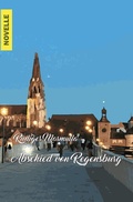 Cover: Abschied von Regensburg - epubli