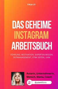 Abbildung von: Das geheime Instagram Arbeitsbuch - Für Sie - epubli
