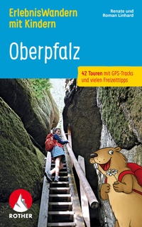 Abbildung von: ErlebnisWandern mit Kindern Oberpfalz - Rother Bergverlag