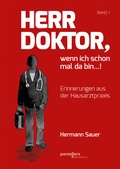 Cover: Herr Doktor, wenn ich schon mal da bin ...! - Parzellers Buchverlag & Werbemittel GmbH & Co. KG