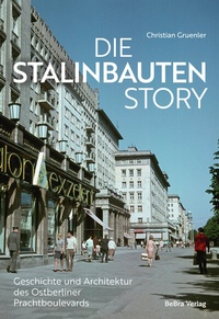 Bild: Die Stalinbauten-Story - bebra verlag