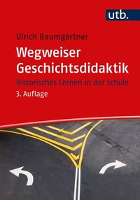 Abbildung von: Wegweiser Geschichtsdidaktik - UTB