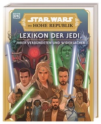 Abbildung von: Star WarsT Die Hohe Republik Lexikon der Jedi, ihrer Verbündeten und Widersacher - Dorling Kindersley Verlag