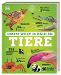 Cover: Unsere Welt in Zahlen. Tiere - Dorling Kindersley Verlag