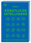 Abbildung von: SIMPLY. Künstliche Intelligenz - Dorling Kindersley Verlag