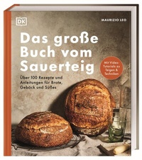 Abbildung von: Das große Buch vom Sauerteig - Dorling Kindersley Verlag