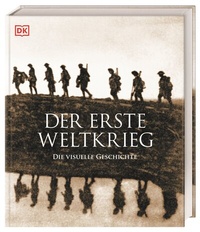 Abbildung von: Der Erste Weltkrieg - Dorling Kindersley Verlag