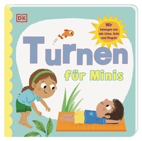 Abbildung von: Turnen für Minis - Dorling Kindersley Verlag