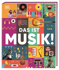 Abbildung von: Das ist Musik! - Dorling Kindersley Verlag