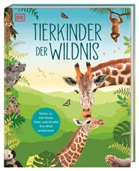 Abbildung von: Tierkinder der Wildnis - Dorling Kindersley Verlag