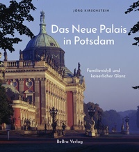 Enlarge image Cover: Das Neue Palais in Potsdam - bebra verlag
