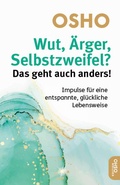 Cover: Wut, &Auml;rger, Selbstzweifel? Das geht auch anders! - Innenwelt Verlag