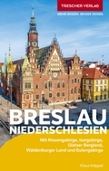 Cover: TRESCHER Reisef&uuml;hrer Breslau und Niederschlesien - TRESCHER