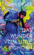 Cover: Das Wunder vom Little Bighorn - Palisander Verlag - Elstner & Elstner GbR