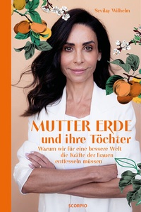 Abbildung von: Mutter Erde und ihre Töchter - Scorpio Verlag