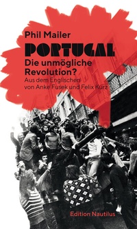 Abbildung von: Portugal - Die unmögliche Revolution? - Edition Nautilus