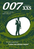 Cover: 007 XXS - 50 Jahre James Bond - Leben und sterben lassen - DAMOKLES