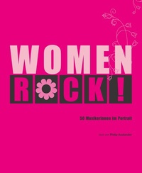Abbildung von: Women Rock! 50 Musikerinnen im Portrait - Edizioni White Star SrL